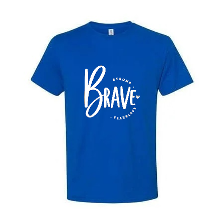 Be Brave and Strong