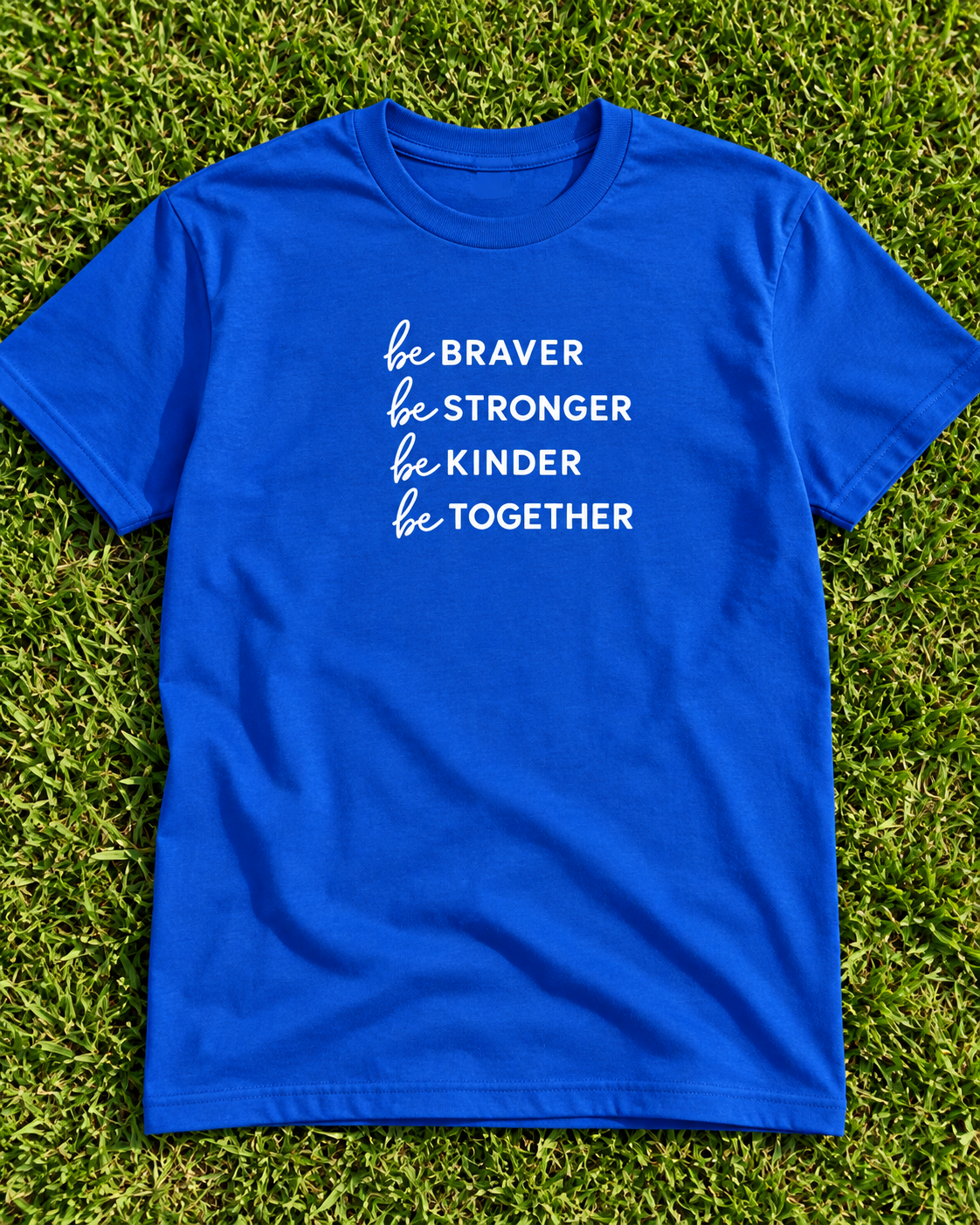 Be Braver Be Stronger